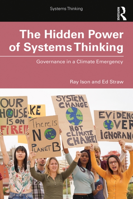 The Hidden Power of Systems Thinking : Governance in a Climate Emergency, EPUB eBook