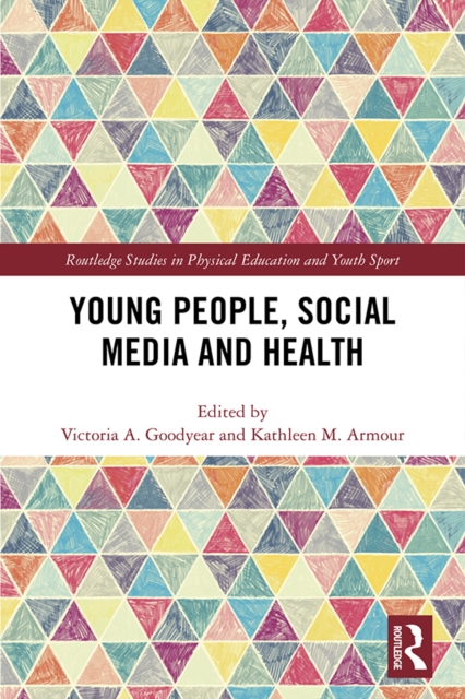 Young People, Social Media and Health, PDF eBook