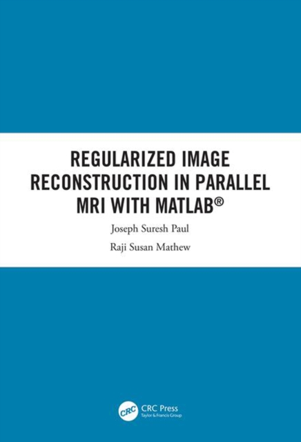 Regularized Image Reconstruction in Parallel MRI with MATLAB, EPUB eBook