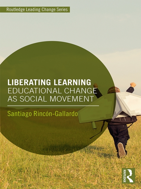 Liberating Learning : Educational Change as Social Movement, EPUB eBook