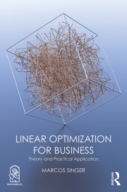 Linear Optimization for Business : Theory and practical application, EPUB eBook