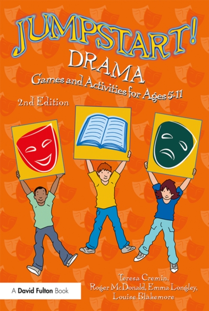 Jumpstart! Drama : Games and Activities for Ages 5-11, PDF eBook