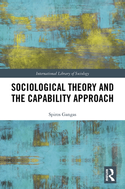Sociological Theory and the Capability Approach, EPUB eBook