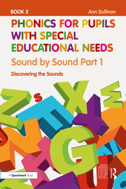 Phonics for Pupils with Special Educational Needs Book 3: Sound by Sound Part 1 : Discovering the Sounds, EPUB eBook