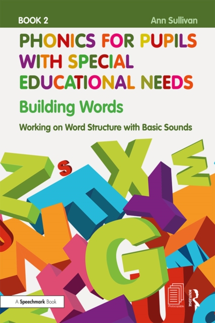 Phonics for Pupils with Special Educational Needs Book 2: Building Words : Working on Word Structure with Basic Sounds, EPUB eBook