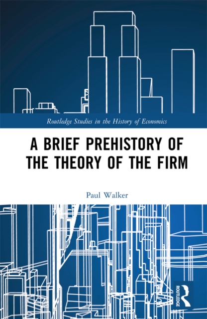 A Brief Prehistory of the Theory of the Firm, PDF eBook