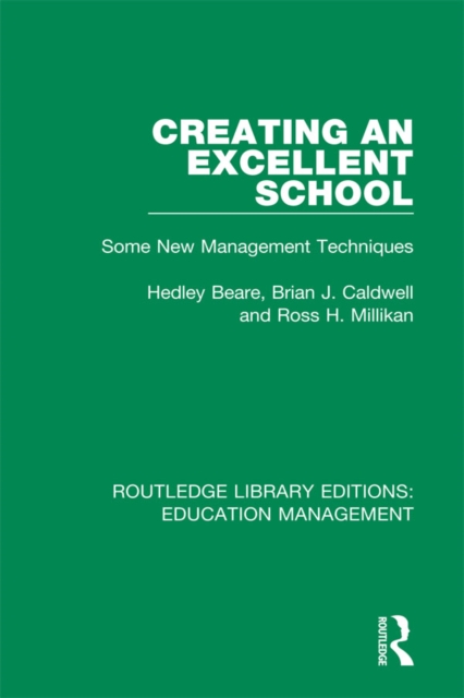 Creating an Excellent School : Some New Management Techniques, PDF eBook