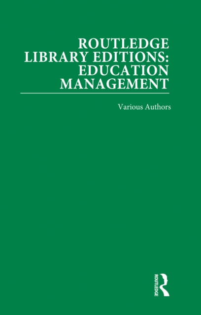 Routledge Library Editions: Education Management, PDF eBook