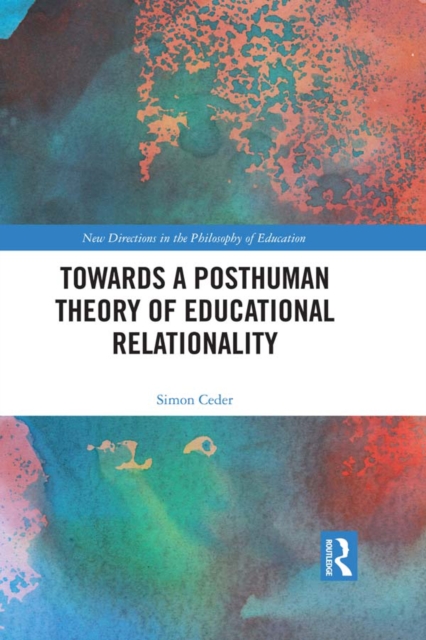 Towards a Posthuman Theory of Educational Relationality, PDF eBook