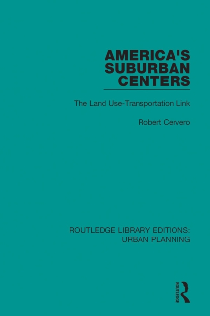 America's Suburban Centers : The Land Use-Transportation Link, EPUB eBook
