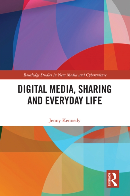 Digital Media, Sharing and Everyday Life, PDF eBook
