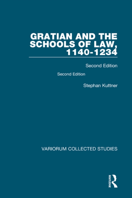 Gratian and the Schools of Law, 1140-1234 : Second Edition, PDF eBook