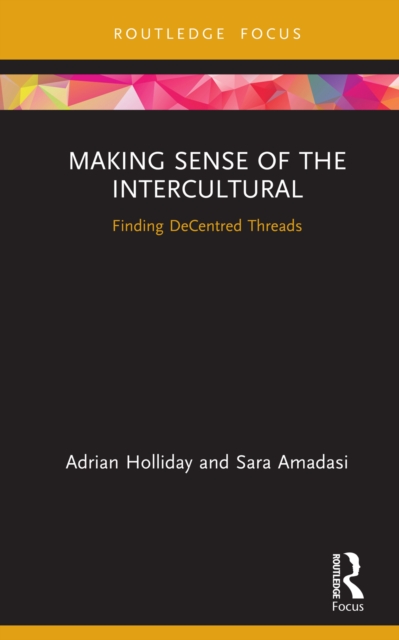Making Sense of the Intercultural : Finding DeCentred Threads, EPUB eBook