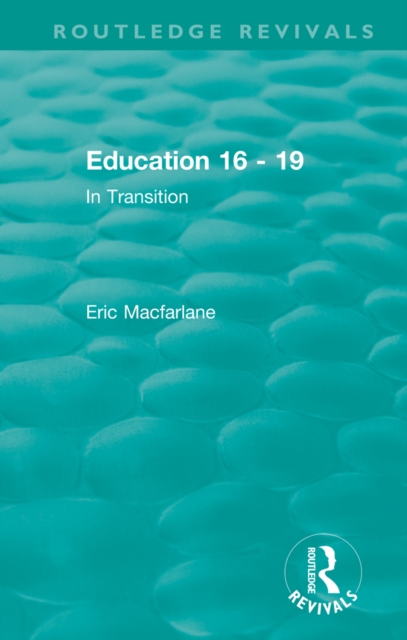 Education 16 - 19 (1993) : In Transition, PDF eBook