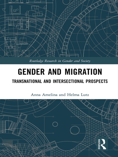 Gender and Migration : Transnational and Intersectional Prospects, PDF eBook