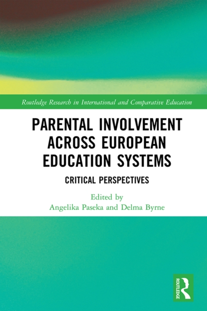 Parental Involvement Across European Education Systems : Critical Perspectives, EPUB eBook