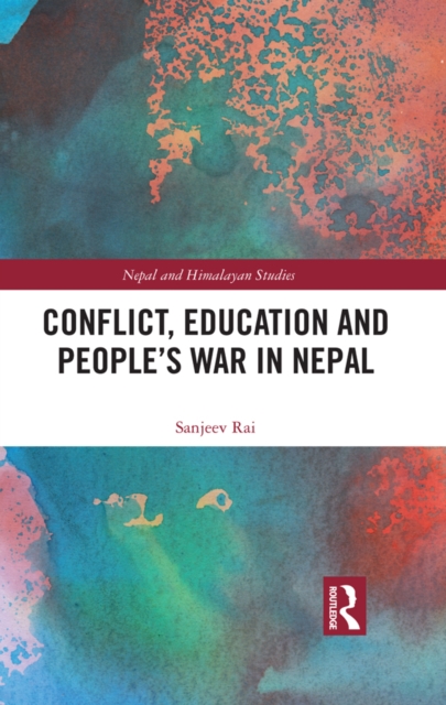Conflict, Education and People's War in Nepal, EPUB eBook