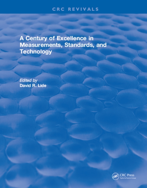 A Century of Excellence in Measurements, Standards, and Technology, PDF eBook