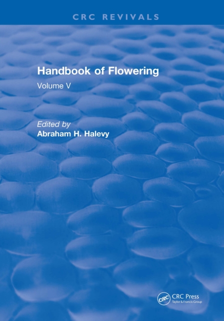 Handbook of Flowering : Volume V, PDF eBook
