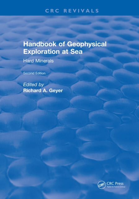 Handbook of Geophysical Exploration at Sea : 2nd Editions - Hard Minerals, PDF eBook