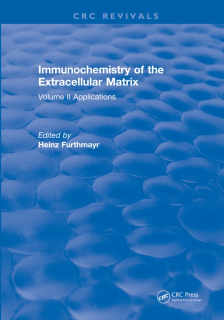 Immunochemistry Of The Extracellular Matrix : Volume 2, PDF eBook