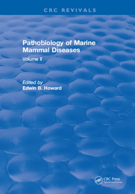 Pathobiology Of Marine Mammal Diseases : Volume I, PDF eBook