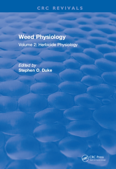 Weed Physiology : Volume 2: Herbicide Physiology, PDF eBook