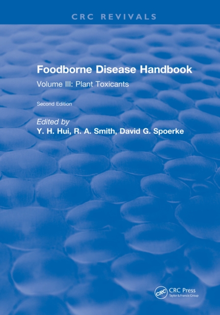 Foodborne Disease Handbook, Second Edition : Volume III: Plant Toxicants, EPUB eBook