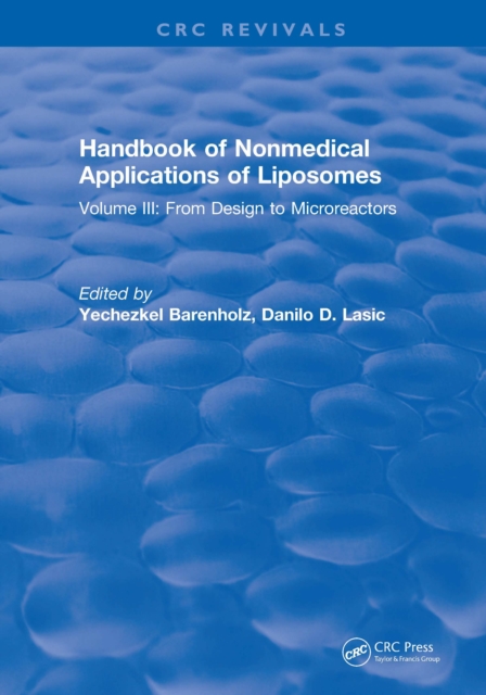 Handbook of Nonmedical Applications of Liposomes : Volume III: From Design to Microreactors, EPUB eBook