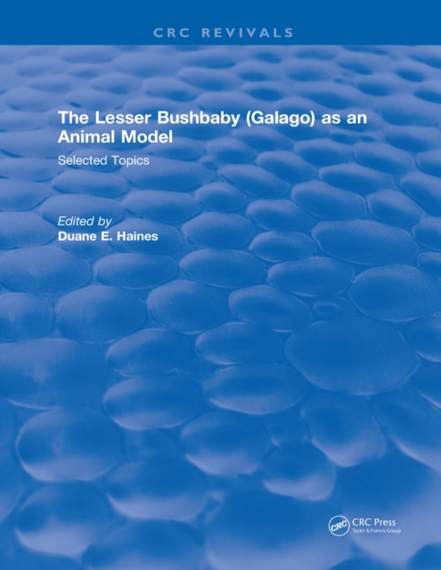 The Lesser Bushbaby (Galago) as an Animal Model: Selected Topics, EPUB eBook