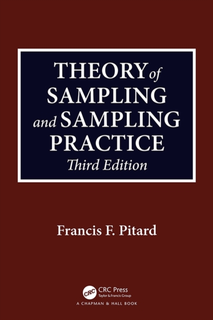 Theory of Sampling and Sampling Practice, Third Edition, PDF eBook