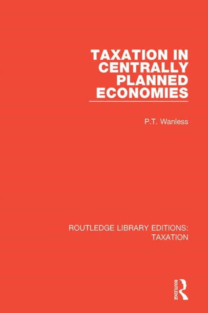 Taxation in Centrally Planned Economies, PDF eBook
