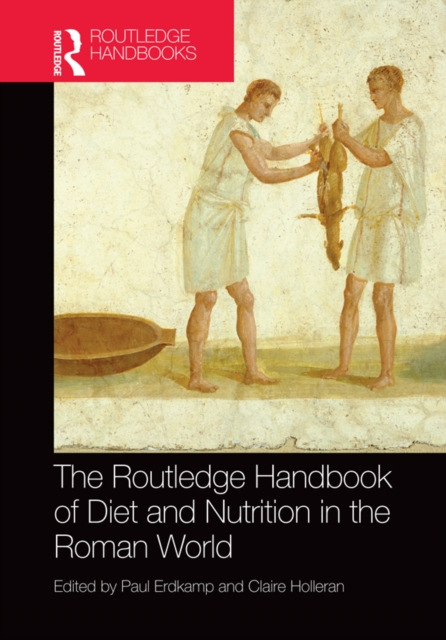 The Routledge Handbook of Diet and Nutrition in the Roman World, EPUB eBook
