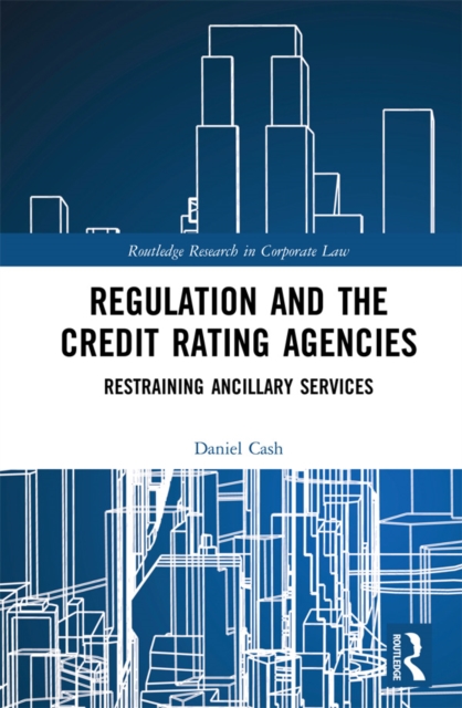 Regulation and the Credit Rating Agencies : Restraining Ancillary Services, EPUB eBook