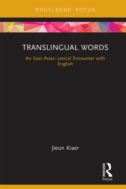 Translingual Words : An East Asian Lexical Encounter with English, EPUB eBook