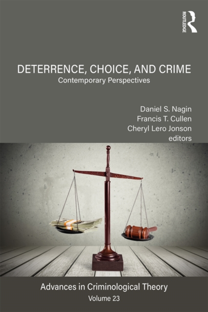Deterrence, Choice, and Crime, Volume 23 : Contemporary Perspectives, EPUB eBook