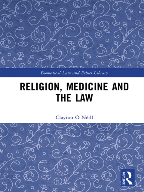 Religion, Medicine and the Law, PDF eBook