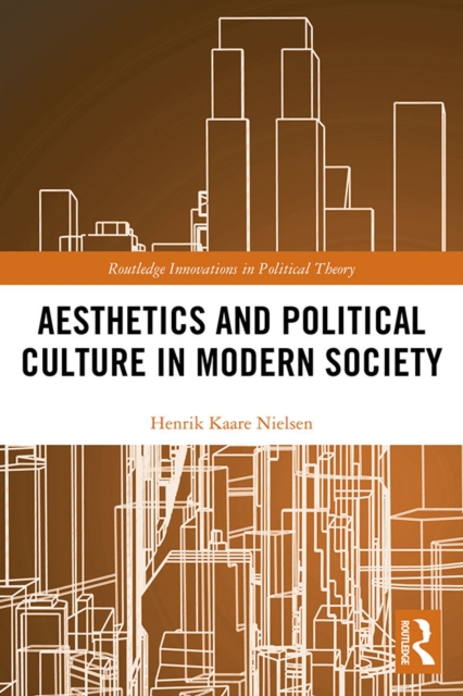 Aesthetics and Political Culture in Modern Society, PDF eBook