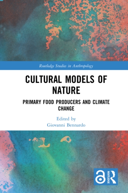 Cultural Models of Nature : Primary Food Producers and Climate Change, EPUB eBook