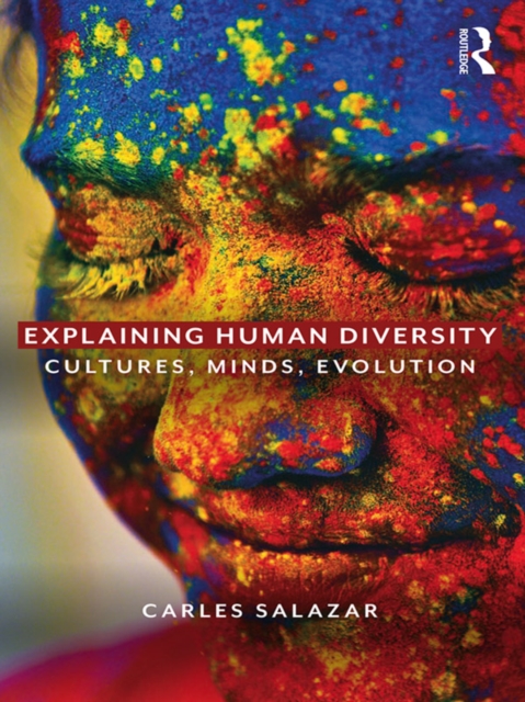 Explaining Human Diversity : Cultures, Minds, Evolution, EPUB eBook