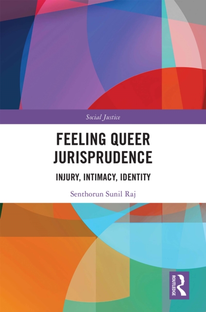 Feeling Queer Jurisprudence : Injury, Intimacy, Identity, EPUB eBook