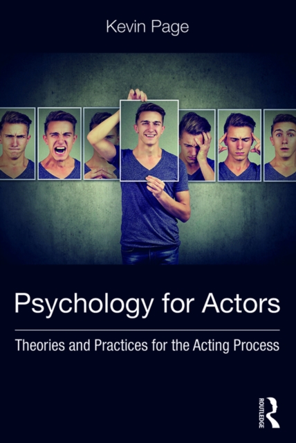 Psychology for Actors : Theories and Practices for the Acting Process, PDF eBook