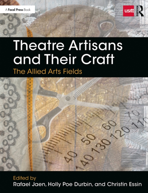 Theatre Artisans and Their Craft : The Allied Arts Fields, PDF eBook