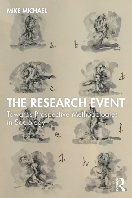 The Research Event : Towards Prospective Methodologies in Sociology, EPUB eBook