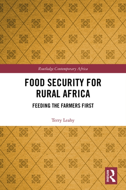 Food Security for Rural Africa : Feeding the Farmers First, EPUB eBook