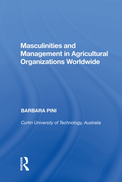 Masculinities and Management in Agricultural Organizations Worldwide, EPUB eBook