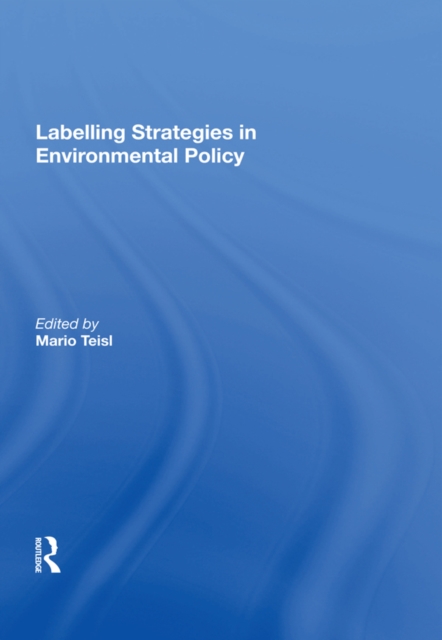 Labelling Strategies in Environmental Policy, PDF eBook