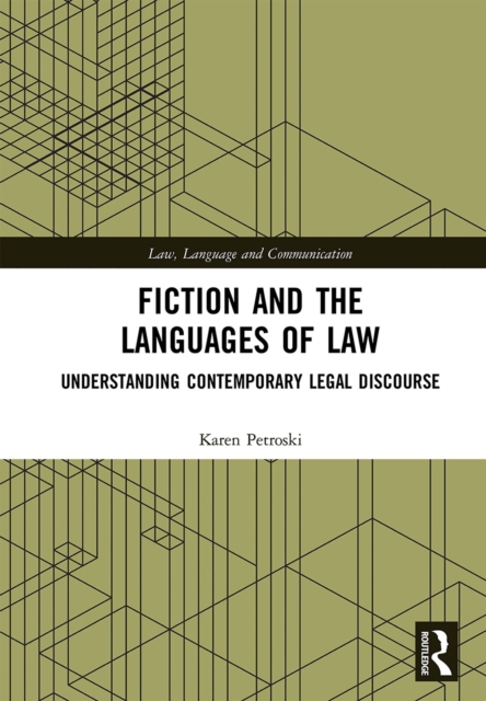 Fiction and the Languages of Law : Understanding Contemporary Legal Discourse, EPUB eBook