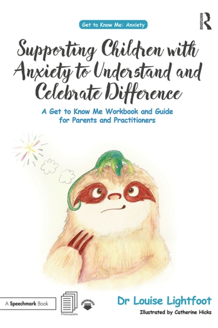 Supporting Children with Anxiety to Understand and Celebrate Difference : A Get to Know Me Workbook and Guide for Parents and Practitioners, PDF eBook