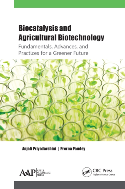 Biocatalysis and Agricultural Biotechnology: Fundamentals, Advances, and Practices for a Greener Future, EPUB eBook